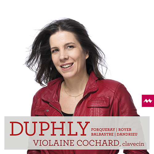 Imagen de apoyo de  Harpsichord Recital: Cochard, Violaine - DUPHLY, J. / FORQUERAY, A. / ROYER, J.N.P. / BALBASTRE, C.-B. / DANDRIEU, J.-F.