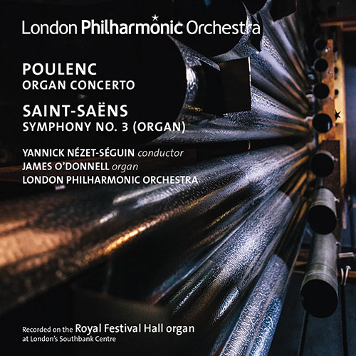 Imagen de apoyo de  POULENC, F.: Organ Concerto / SAINT-SAËNS, C.: Symphony No. 3, "Organ" (J. O'Donnell, London Philharmonic, Nézet-Séguin)