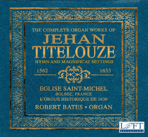 Imagen de apoyo de  TITELOUZE, J.: Organ Works (Complete) (Bates)