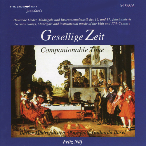 Imagen de apoyo de  COMPANIONABLE TIME - German Songs, Madrigals and Instrumental Music of the 16th and 17th Century (Basler Madrigalisten, Ensemble Galliarda Basel, Naf)