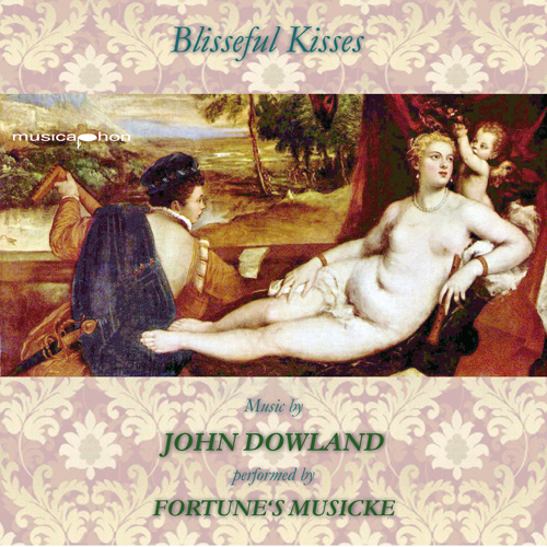 Imagen de apoyo de  DOWLAND, J.: Vocal and Instrumental Music (Blisseful Kisses) (Fortune's Musicke)
