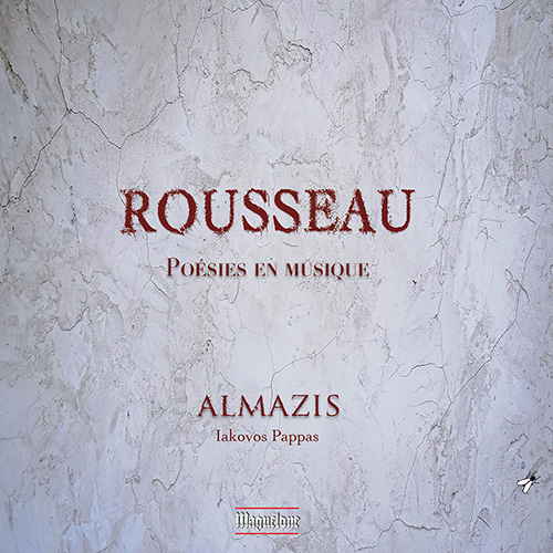 Imagen de apoyo de  ROUSSEAU - Poèsies en musique (Almazis, Pappas)