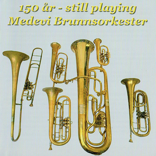 Imagen de apoyo de  MEDEVI BRUNN ORCHESTRA: 150 år - Still Playing