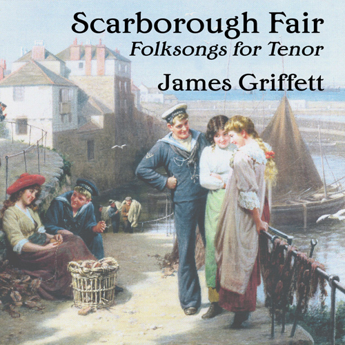 Imagen de apoyo de  Vocal Recital: Griffett, James - BRITTEN, B. / DAVIES, P.M. (Scarborough Fair: Folk Songs For Tenor)