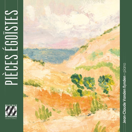 Imagen de apoyo de  Piano Recital: Vanden Eynden, Jean-Claude - FRANCK, C. / GREEF, A. de / JONGEN, J. / JONGEN, L / LEKEU, G. / LYSIGHT, M. / YSAYE, T. (Pièces égoïstes)