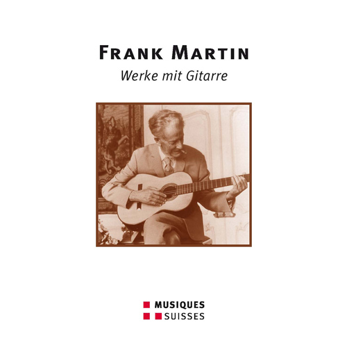 Imagen de apoyo de  MARTIN, F.: Works with Guitar (Brütsch,  Zünd, Koch, Scheck, Pechota, Vigfusson, Terragni, Traub, Loepfe, Stampa)