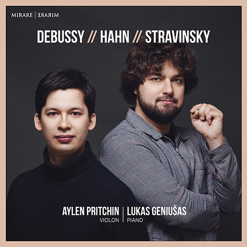 Imagen de apoyo de  Violin and Piano Recital: Pritchin, Aylen / Geniušas, Lukas - DEBUSSY, C. / HAHN, R. / STRAVINSKY, I.
