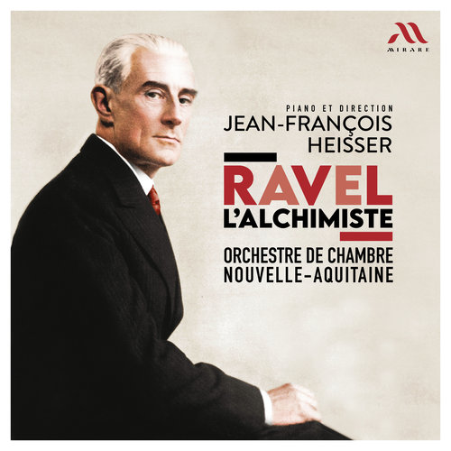 Imagen de apoyo de  RAVEL, M.: Tombeau de Couperin (Le) / Ma mère l'oye Suite / Piano Concerto (Ravel l'Alchimiste) (Orchestre de Chambre Nouvelle-Aquitaine, Heisser)