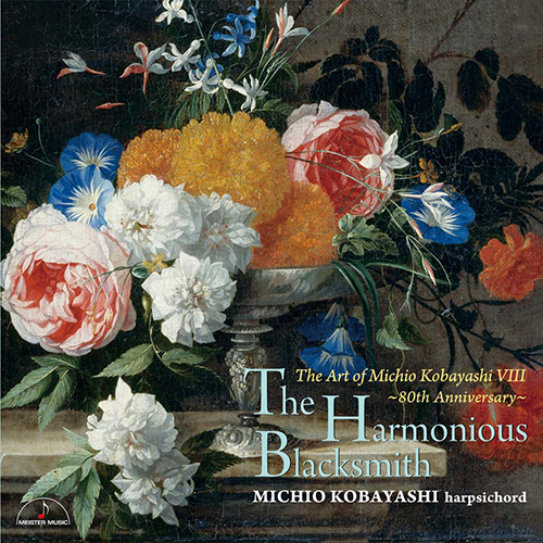 Imagen de apoyo de  Harpsichord Recital: Kobayashi, Michio - HANDEL, G.F. / SCARLATTI, D. / TELEMANN, G.P. / COUPERIN, F. (The Harmonious Blacksmith)