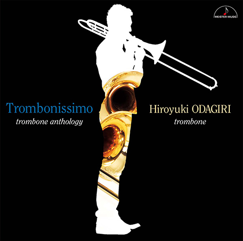 Imagen de apoyo de  Trombone Recital: Odagiri, Hiroyuki - ROSSINI, G. / MENDELSSOHN, Felix / FAURÉ, G. / BRAHMS, J. / BACH, J.S. (Trombonissimo - Trombone Anthology)
