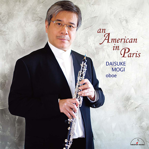 Imagen de apoyo de  Oboe Recital: Mogi, Daisuke - GERSHWIN, G. / TAKASE, Aki / ELLINGTON, D. / STRAYHORN, B. (An American in Paris)