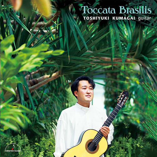 Imagen de apoyo de  Guitar Recital: Kumagai, Toshiyuki - ASSAD, S. / CONTRERAS, J. / NOBRE, M. / PIAZZOLLA, A. / PONCE, M.M. / VILLA-LOBOS, H. (Toccata Brasilis)