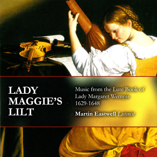 Imagen de apoyo de  Lute Recital: Eastwell, Martin -  Music from the Lute Book of Lady Margaret Wemyss