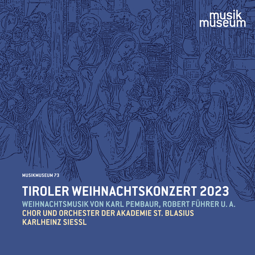 Imagen de apoyo de  PEMBAUR, K.: Weihnachtsmesse / FÜHRER, R.: Mit süßem Freudenschalle (Tiroler Weihnachtskonzert 2023) (St. Blasius Academy Choir and Orchestra, Siessl)