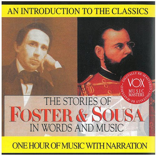 Imagen de apoyo de  FOSTER, S.C. / SOUSA, J.P.: Stories of Foster and Sousa in Words and Music (The) (Hannes, Robinson)
