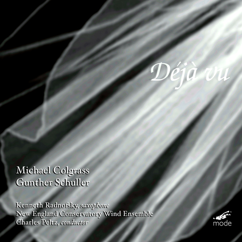 Imagen de apoyo de  COLGRASS, M.: Déjà vu / Dream Dancer / SCHULLER, G.: Symphony No. 3 (New England Conservatory Wind Ensemble, Peltz)