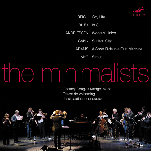 Imagen de apoyo de  Chamber Music (21st Century) - REICH, S. / GANN, K. / ANDRIESSEN, L. / RILEY, T. (The Minimalists) (Madge, Orkest de Volharding, Jaatinen)