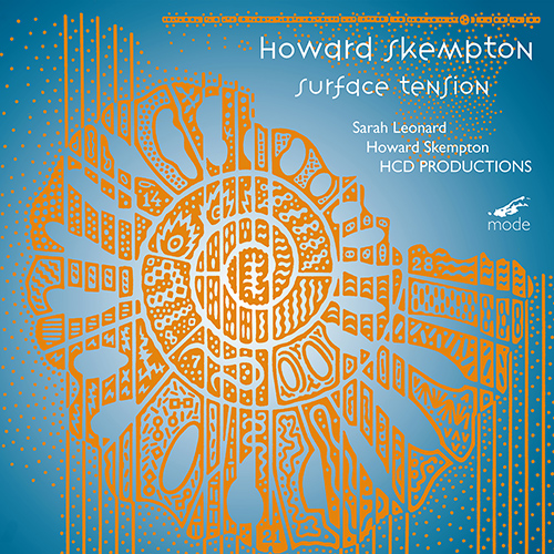 Imagen de apoyo de  SKEMPTON, H.: Surface Tension / Passing Fancy / Tree Sequence (S. Leonard, Skempton, HCD Productions)