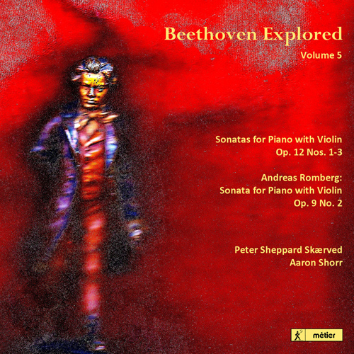 Imagen de apoyo de  BEETHOVEN, L. van: Violin Sonatas Nos. 1, 2 and 3 / ROMBERG, A.J.: Violin Sonata in B-Flat Major, "Schottische" (Beethoven Explored) (Skaerved, Shorr)