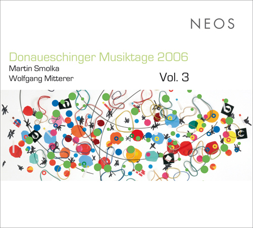 Imagen de apoyo de  Donaueschinger Musiktage 2006, Vol. 3 - SMOLKA, M. / MITTERER, W. (Ensemble Recherche, Freiburg Baroque Orchestra, Vis)