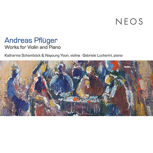 Imagen de apoyo de  PFLÜGER, A.: Violin and Piano Works - 5 Stücke / noch ein Wind / Incontri / Sonate 1993 / …Steine… (Schamböck, Nayoung Yoon, Lucherini)