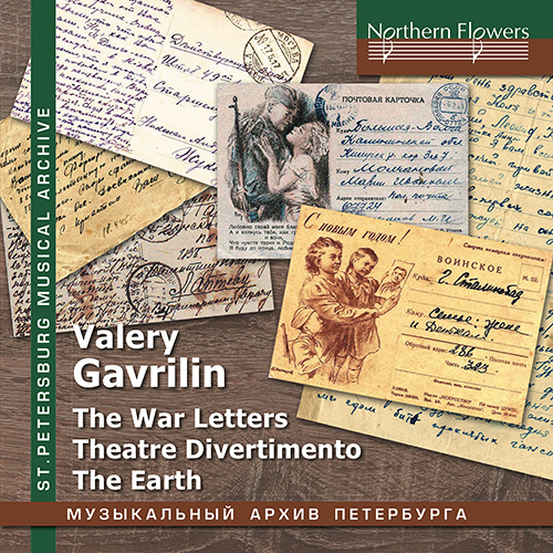 Imagen de apoyo de  GAVRILIN, V.A.: Wartime Letters / Theatre Divertimento / The Earth (Leningrad Radio and TV Children's Choir and Symphonic Orchestra, Gorkovenko)