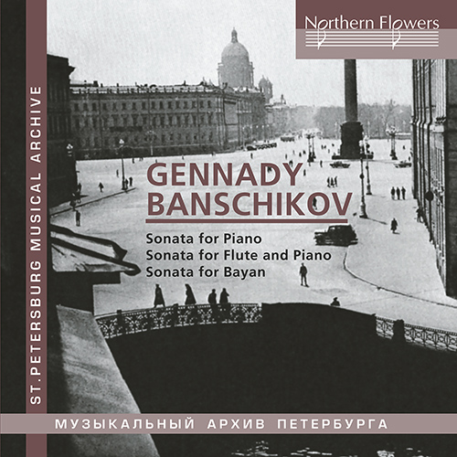 Imagen de apoyo de  BANSCHIKOV, G.: Piano Sonata / Flute Sonata / Sonata for Bayan Solo (Cherenkov, Banschikov, Berzon, Sharov)