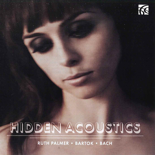 Imagen de apoyo de  BARTOK, B.: Violin Sonata, BB 124 / BACH, J.S.: Violin Partita No. 2 (Hidden Acoustics) (Palmer)