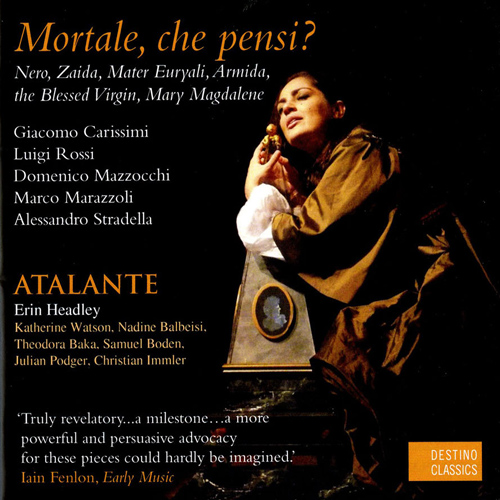 Imagen de apoyo de  Vocal and Chamber Music - ROSSI, L. / CARISSIMI, G. / STRADELLA, A. / MAZZOCCHI, D. (Reliquie di Roma III: Mortale, che pensi?) (Atalante, Headley)