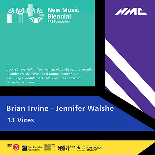 Imagen de apoyo de  IRVINE, B. / WALSHE, J.: 13 Vices (New Music Biennial) (J. Walshe, Dunmall, P. Rogers, M. Sanders, Red Note Ensemble, B. Irvine)