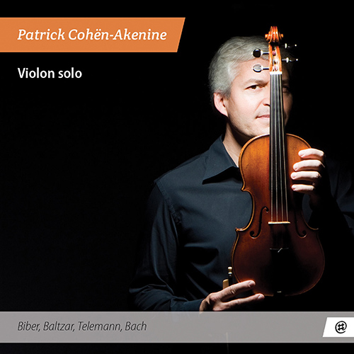 Imagen de apoyo de  Violin Recital: Cohën-Akenine, Patrick - BIBER, H.I.F. von / BALTZAR, T. / TELEMANN, G.P. / BACH, J.S.