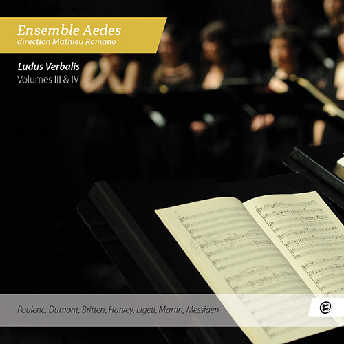 Imagen de apoyo de  Choral Concert: Ensemble Aedes - POULENC, F. / DUMONT, A. / BRITTEN, B. / HARVEY, J. (Ludus Verbalis, Vols. 3 and 4)