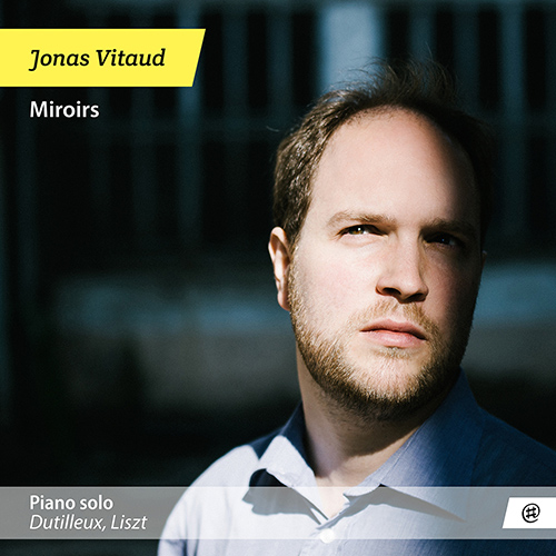 Imagen de apoyo de  Piano Recital: Vitaud, Jonas - DUTILLEUX, H. / LISZT, F. (Miroirs)