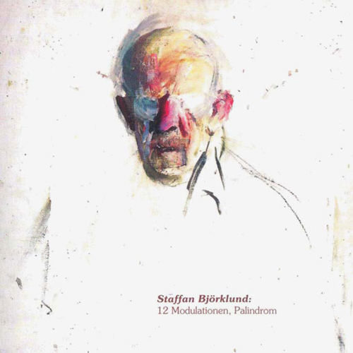 Imagen de apoyo de  BJORKLUND, S.: 12 Modulationen, Palindrom und Reminiszenzen (Bjorklund)