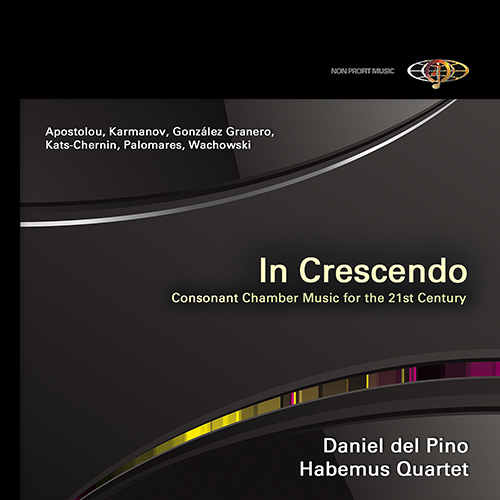 Imagen de apoyo de  Chamber Music (Contemporary) - APOSTOLOU, A. / KARMANOV, P. / GONZÁLEZ GRANERO, J. / KATS-CHERNIN, E. (In Crescendo) (D. del Pino, Habemus Quartet)
