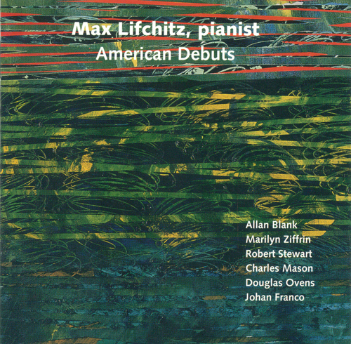 Imagen de apoyo de  Piano Recital: Lifchitz, Max - BLANK, A. / ZIFFRIN, M. / STEWART, R. / MASON, C.N. / OVENS, D. / FRANCO, J. / SATIE, E. (American Debuts)