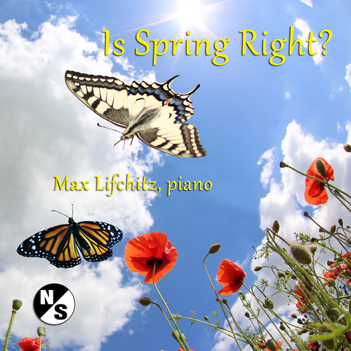 Imagen de apoyo de  Piano Recital: Lifchitz, Max - BANKS, B. / BELL, E. / BULOW, H. / RIVERS, J. / SCHULZ, A. / SEMMLER, A. / ZIFFRIN, M. (Is Spring Right?)