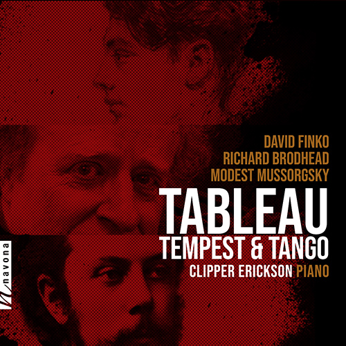 Imagen de apoyo de  Piano Recital: Erickson, Clipper - FINKO, D. / BRODHEAD, R. / MUSSORGSKY, M.P. (Tableau - Tempest and Tango)