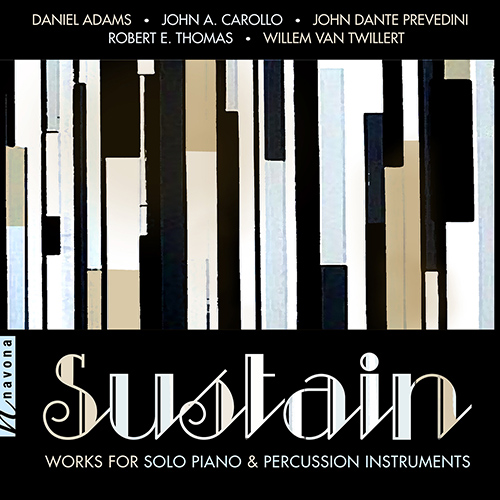 Imagen de apoyo de  Instrumental Music - ADAMS, D. / CAROLLO, J.A. / PREVEDINI, J.D. (Sustain: Works for Solo Piano and Percussion Instruments) (Kaucka, Rojahn, Sharrock)