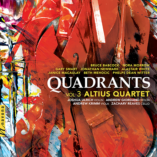 Imagen de apoyo de  Chamber Music (String Quartet) - BABCOCK, B. / MORROW, N. / SMART, G. / NEWMARK, J. / WHITE, A. / MACAULAY, J. (Quadrants, Vol. 3) (Altius Quartet)