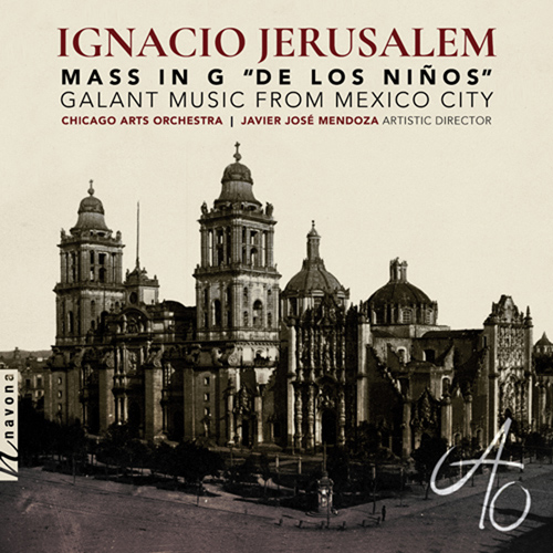 Imagen de apoyo de  JERUSALEM, I. de: Sacred Choral Music (Mass in G, "De los Niños") (Chicago Arts Chorale and Orchestra, J.J. Mendoza)