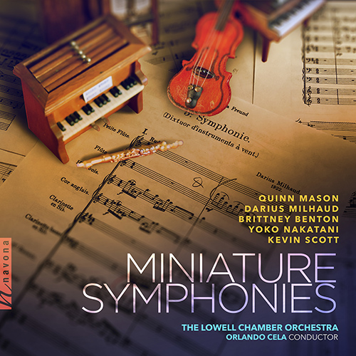 Imagen de apoyo de  Miniature Symphonies - MASON, Q. / MILHAUD, D. / BENTON, B. / NAKATANI, Yoko (Lowell Chamber Orchestra, Cela)