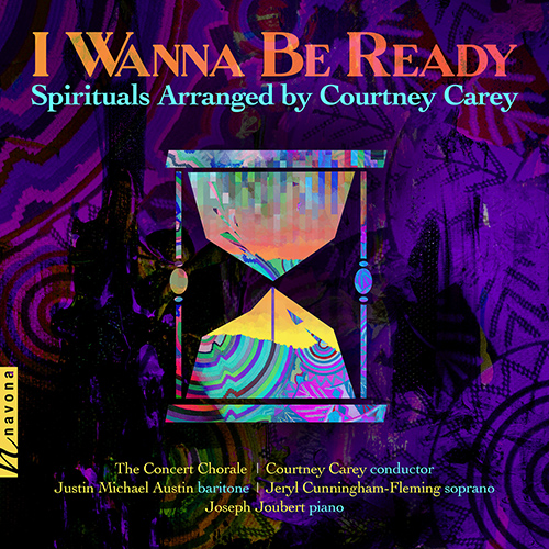 Imagen de apoyo de  I WANNA BE READY - Spirituals Arranged by Courtney Carey (J. Austin, Cunningham-Fleming, The Concert Chorale, Joubert, C. Carey)