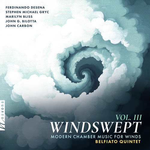 Imagen de apoyo de  Modern Chamber Music for Winds - DESENA, F. / GRYC, S.M. / BLISS, M. / BILOTTA, J.G. / CARBON, J. (Windswept, Vol. 3) (Belfiato Quintet)