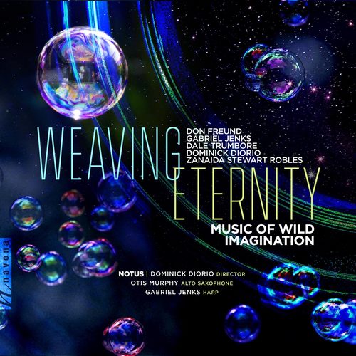 Imagen de apoyo de  Choral Concert: NOTUS - LASH, H. / FREUND, D. / TRUMBORE, D. / DIORIO, D. / ROBLES, Z. (Weaving Eternity - Music of Wild Imagination)