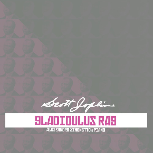 Imagen de apoyo de  JOPLIN, S.: Gladiolus Rag (Simonetto)