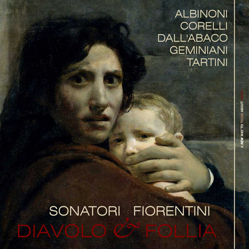 Imagen de apoyo de  Chamber Music - DALL'ABACO, E.F. / PASQUINI, B. / GEMINIANI, G. / STROZZI, G. / TARTINI, G. / ALBINONI, T.G. (Diavolo e Follia) (Sonatori Fiorentini)