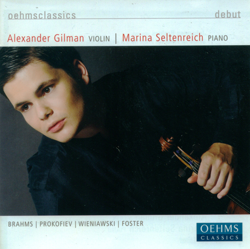 Imagen de apoyo de  Violin Recital: Gilman, Alexander - BRAHMS, J. / PROKOFIEV, S. / WIENIAWSKI, H. / FOSTER, S.