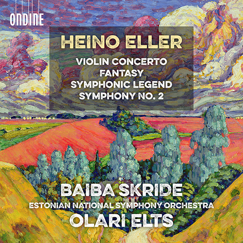 Imagen de apoyo de  ELLER, H.: Violin Concerto / Fantasy / Symphonic Legend / Symphony No. 2 (B. Skride, Estonian National Symphony, Elts)