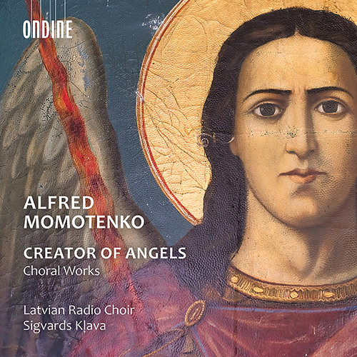 Imagen de apoyo de  MOMOTENKO, A.: Choral Music (Creator of Angels) (Latvian Radio Choir, Kļava)